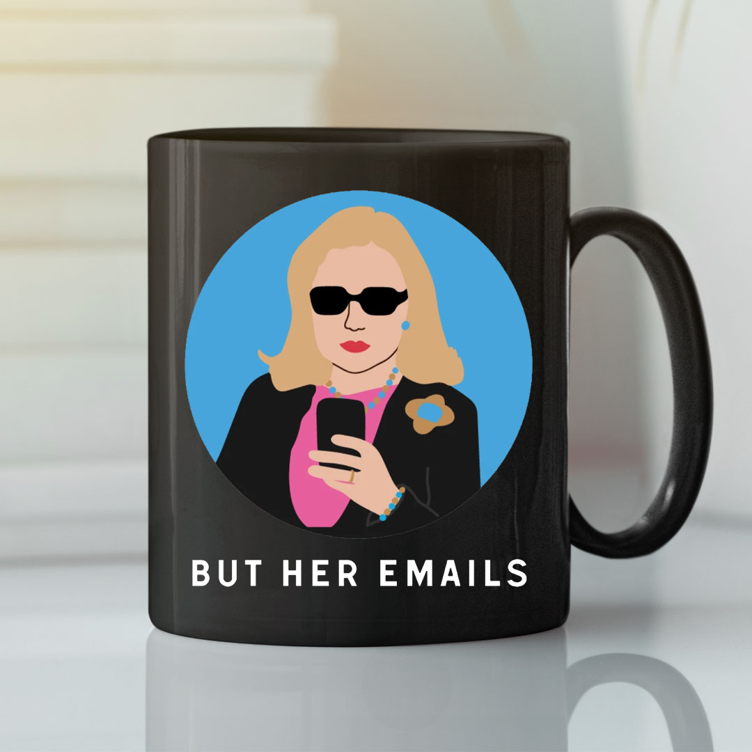 Hillary Clinton But Her Emails Mug - Image 2