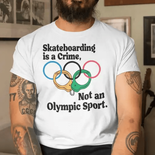Official Skateboarding Is A Crime Not An Olympic Sport Shirt - Image 2